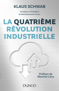 La quatrième révolution industrielle - Schwab Klaus ; Clauzier Jean-Louis ; Coutrot Laure