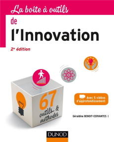 La boîte à outils de l'innovation. 2e édition - Benoit-Cervantes Géraldine