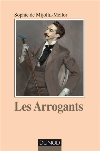 Les arrogants - Mijolla-Mellor Sophie de