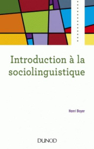 Introduction à la sociolinguistique - Boyer Henri