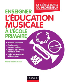Enseigner l'éducation musicale à l'école primaire - Schoen Pierre-Jean