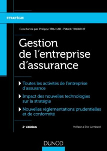 Gestion de l'entreprise d'assurance. 2e édition - Trainar Philippe ; Thourot Patrick ; Lombard Eric