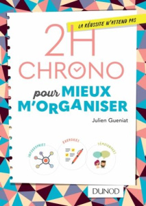 2H chrono pour mieux m'organiser - Gueniat Julien - Tremblay Yves