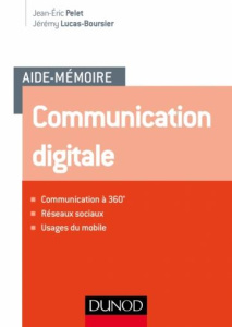 Aide-mémoire de communication digitale - Pelet Jean-Eric ; Lucas-Boursier Jérémy