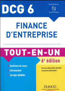 Finance d'entreprise DCG 6. Tout-en-un, 6e édition - Delahaye-Duprat Florence - Delahaye Jacqueline