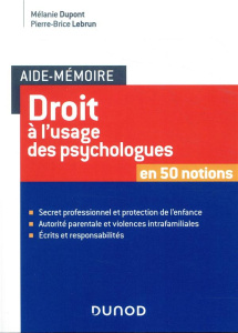 Droit à l'usage des psychologues - Dupont Mélanie ; Lebrun Pierre-Brice