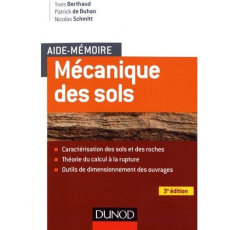 Aide-mémoire de mécanique des sols. 3e édition - Berthaud Yves ; Buhan Patrick de ; Schmitt Nicolas