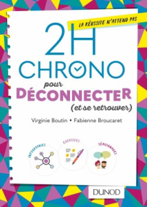 2h chrono pour vraiment déconnecter (et se retrouver) - Boutin Virginie ; Broucaret Fabienne