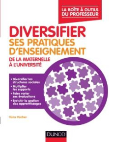 Diversifier ses pratiques d'enseignement de la maternelle à l'université - Vacher Yann