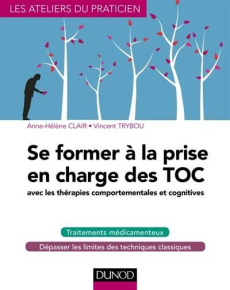 Se former à la prise en charge des TOC - Clair Anne-Hélène ; Trybou Vincent