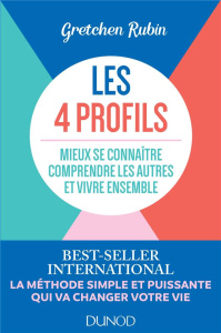 Les 4 profils. L'outil indispensable pour enfin se comprendre et vivre mieux - Rubin Gretchen ; Simon Nouannipha