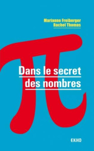 Dans le secret des nombres - Freiberger Marianne ; Thomas Rachel ; Lemonnier Ma
