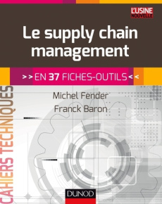 Pratique du supply chain management - Fender Michel ; Baron Franck