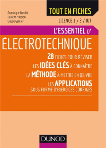 L'essentiel d'électrotechnique - Bareille Dominique ; Mossion Laurent ; Garnier Cla