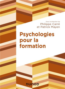 Psychologies pour la formation - Carré Philippe ; Mayen Patrick