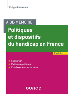 Politiques et dispositifs du handicap en France. 4e édition - Camberlein Philippe