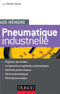 Aide-mémoire de pneumatique industrielle - Roldan Viloria José ; Lemière Stéphanie
