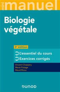 Mini manuel de biologie végétale. L'essentiel du cours, exercices corrigés, 3e édition - Chassany Vincent ; Potage Marie ; Ricou Maud