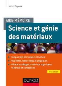 Science et génie des matériaux. 4e édition - Dupeux Michel