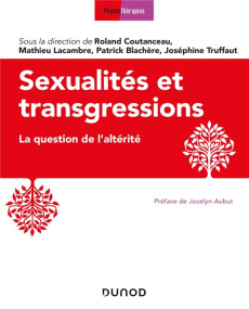 Sexualités et transgressions. La question de l'altérité - Coutanceau Roland ; Blachère Patrick ; Lacambre Ma