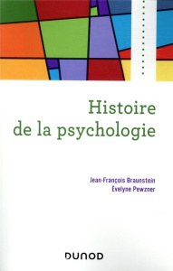 Histoire de la psychologie - Braunstein Jean-François ; Pewzner Evelyne