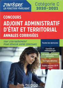Concours Adjoint administratif Etat & Territorial Catégorie C. Annales corrigées, Edition 2020-2021 - Belleney Delphine ; Boucheix Philippe ; Chanet Xav