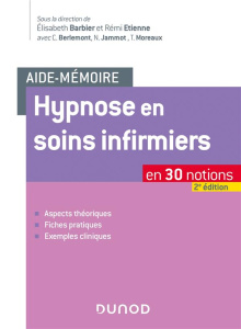 Hypnose en soins infirmiers. 2e édition - Barbier Elisabeth ; Etienne Rémi ; Berlemont Chris