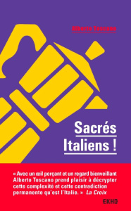 Sacrés Italiens ! - Toscano Alberto