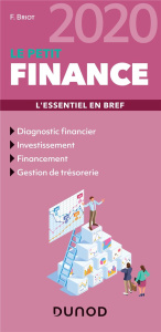 Le petit finance. L'essentiel en bref, Edition 2020 - Briot Fabrice