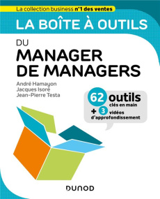 La boîte à outils du manager de managers - Hamayon André - Isoré Jacques - Testa Jean-Pierre
