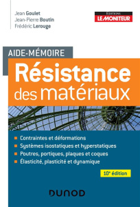 Résistance des matériaux. 10e édition - Goulet Jean ; Boutin Jean-Pierre ; Lerouge Frédéri
