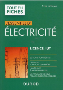 L'essentiel d'électricité. Licence, IUT - Granjon Yves