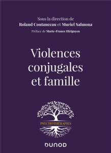Violences conjugales et famille - Coutanceau Roland ; Salmona Muriel ; Hirigoyen Mar