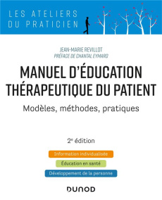 Manuel d'éducation thérapeutique du patient. Modèles, méthodes, pratiques, 2e édition - Revillot Jean-Marie ; Eymard Chantal