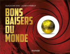 Bons baisers du monde - Evin Guillaume ; Perriot Laurent