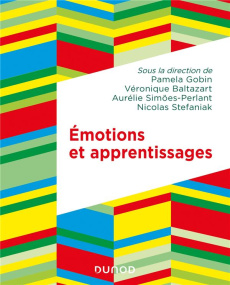 Emotions et apprentissages - Gobin Pamela ; Baltazart Véronique ; Simoës-Perlan