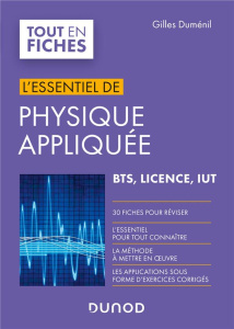 L'essentiel de physique appliquée. BTS, Licence, IUT - Duménil Gilles