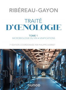 Traité d'oenologie. Tome 1, Microbiologie du vin, vinifications, 7e édition - Ribéreau-Gayon Pascal ; Dubourdieu Denis ; Donèche