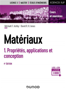 Matériaux. Tome 1, Propriétés, applications et conception, 4e édition - Ashby Michael ; Jones David R.H.
