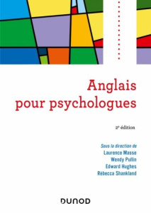 Anglais pour psychologues. 2e édition - Masse Laurence ; Pullin Wendy ; Hughes Edward ; Sh