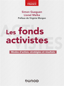 Les fonds activistes. Modes d'action, stratégies et résultats - Gueguen Simon ; Melka Lionel ; Morgon Virginie