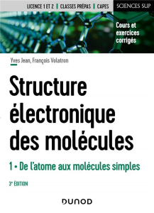 Structure électronique des molécules. Tome 1, De l'atome aux molécules simples, 3e édition - Jean Yves ; Volatron François