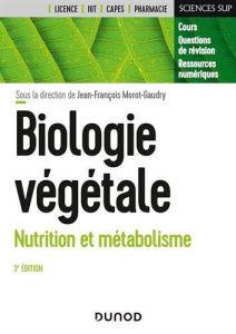 Biologie végétale. Nutrition et métabolisme, 3e édition - Morot-Gaudry Jean-François ; Moreau François ; Pra