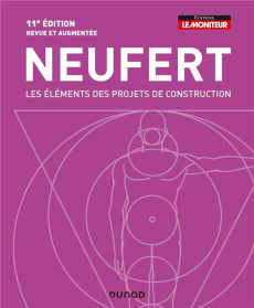 Les éléments des projets de construction. 11e édition revue et augmentée - Neufert Ernst