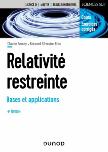 Relativité restreinte. 4e édition - Semay Claude ; Silvestre-Brac Bernard