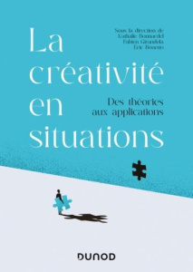 La créativité en situations. Théories et applications - Bonnardel Nathalie ; Girandola Fabien ; Bonetto Er