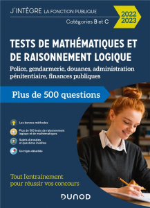 Tests de mathématiques et de raisonnement logique catégories B et C. Police, gendarmerie, douanes, a - Rosard Frédéric