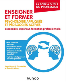 Enseigner et former. Psychologie appliquée et pédagogies actives Secondaire, supérieur, formation pr - Parmentier Jean-François ; Vicens Quentin