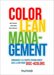 Le Lean management en couleurs. Embarquez vos équipes vers une performance durable - Boussuat Brigitte ; Jaouën-Kadi Valérie ; Abgrall