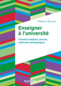 Enseigner à l'université. Conseils pratiques, astuces, méthodes pédagogiques - Brauer Markus
